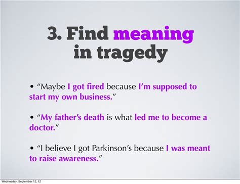 3. Find meaning in tragedy