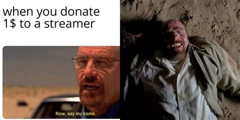 Breaking Bad: 10 Walter White Memes We Would Laugh At If We Weren't So ...