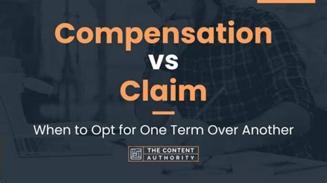 Compensation vs Claim: When to Opt for One Term Over Another