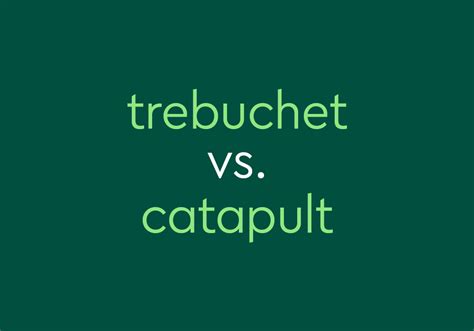 "Trebuchet" Vs. "Catapult" – What's The Difference? | Dictionary.com