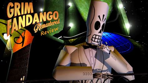 Grim Fandango Remastered Review: Journey of a Lifetime in the Land of ...