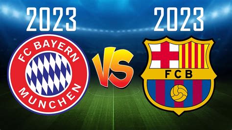 Bayern Munich 2023 VS Barcelona 2023 - YouTube