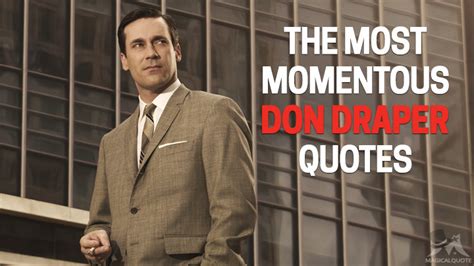 The Most Momentous Don Draper Quotes - MagicalQuote