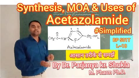 Synthesis of Acetazolamide | Mechanism of Action | Simplified | Uses ...