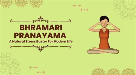 Bhramari Pranayama: A Natural Stress Buster For Modern Life