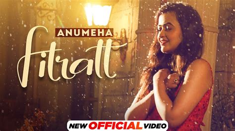 Fitratt (Official Video)| Anumeha Bhasker | Nawab & Swaalina |Latest ...