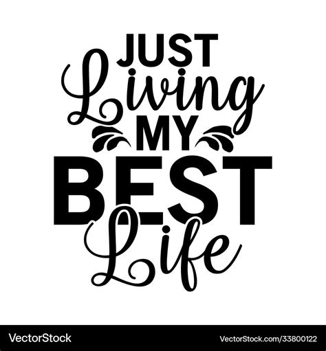 Just living my best life image Royalty Free Vector Image