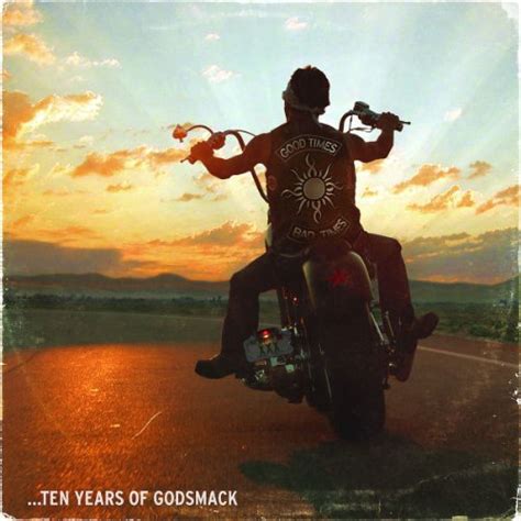 Godsmack Album: «Good Times, Bad Times»