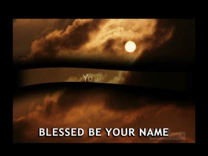 Blessed Be Your Name Video Worship Song Track with Lyrics | Robin Mark ...