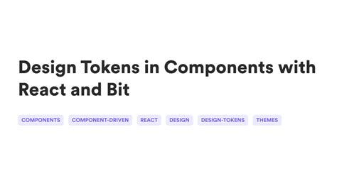 Design Tokens in Components with React and Bit