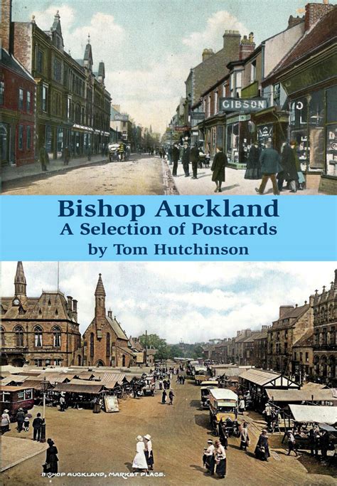 Bishop Auckland – A Selection of Postcards : Summerhill Books