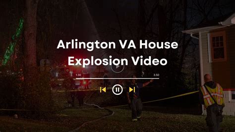 Arlington VA House Explosion Video: Timeline of the Incident ...