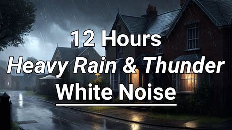 12 Hours White Noise for Sleeping, Heavy Rain and Thunder - YouTube