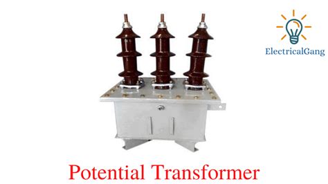 What is a Potential Transformer | Construction | Working | Types & Its ...