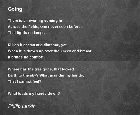 Going Poem by Philip Larkin - Poem Hunter