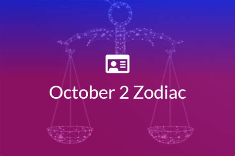 October 2 Zodiac Sign Full Horoscope And Personality