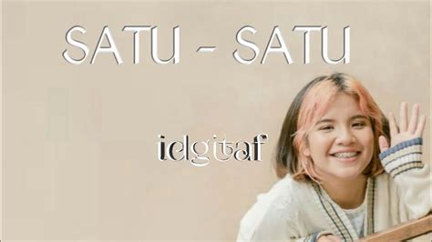 idgitaf - Satu Satu ( Lirik video ) - YouTube