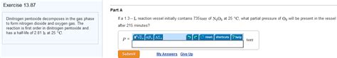 Solved Dinitrogen pentoxide decomposes in the gas phase to | Chegg.com