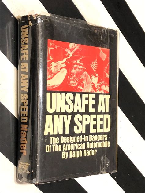 Unsafe at Any Speed by Ralph Nader (1965) hardcover book