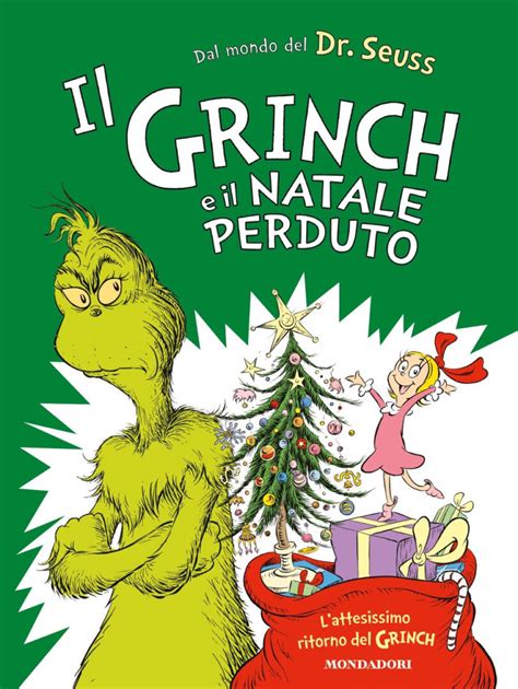 Il Grinch e il Natale perduto: il nuovo libro di Dr. Seuss che celebra ...