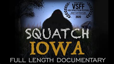 Squatch Iowa (An Original Bigfoot Documentary)- Full Length Film - YouTube