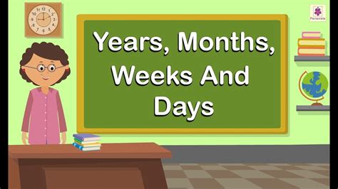 Years, Months, Weeks And Days | Mathematics Grade 4 | Periwinkle - YouTube