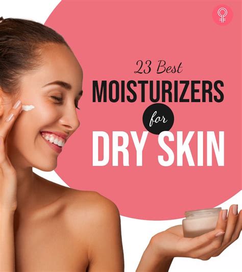 23 Best Moisturizers For Dry Skin – 2021 | Moisturizer for dry skin ...