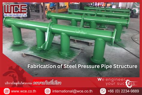 Fabrication of Steel Pressure Pipe Structure - West Coast Engineer co.,Ltd.