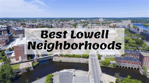 Best Lowell, MA Neighborhoods (2024) | Guide, Tips, Map