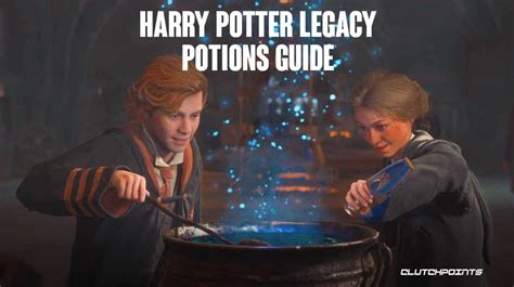 Hogwarts Legacy Guide - Potions Guide