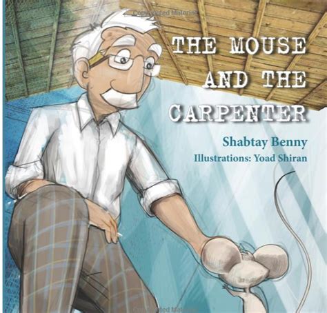 The Mouse and the Carpenter by Shabtay Benny | Goodreads