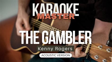 The Gambler - Kenny Rogers (Acoustic karaoke)