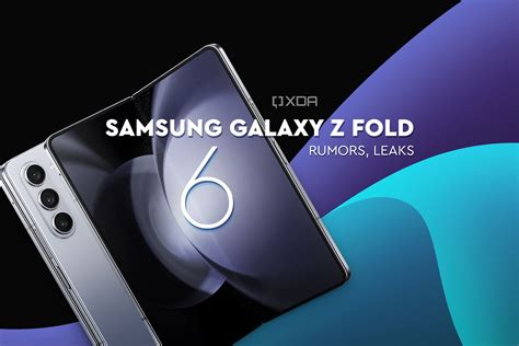 Samsung Galaxy Z Fold 6: Rumors, leaks, and things we'd like to see