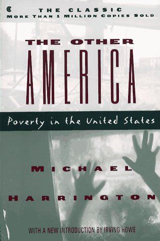 The Other America: Poverty in the United States by Michael Harrington ...