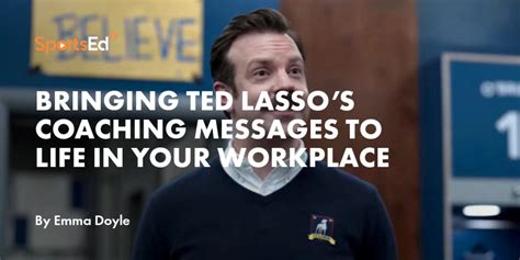 How to Apply Ted Lasso's Coaching Messages in Your Workplace | SportsEdTV