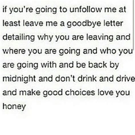 Funny . | Goodbye letter, Dont drink and drive, Make good choices