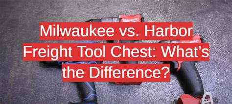 Milwaukee vs. Harbor Freight Tool Chest: What’s the Difference ...