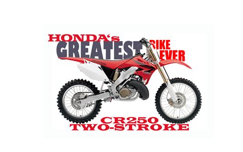 HONDA'S GREATEST BIKE: THE CR250R TWO-STROKE - Dirt Bike Magazine