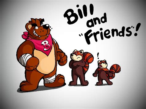 Bill And 'Friends'! by SmashingRenders on DeviantArt