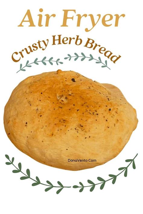 Make Easy Crusty Chewy Bread In Your Air Fryer #HerbFlavor | Recipe ...