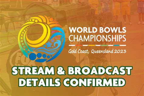 World Bowls Championships 2023: Streaming, broadcast details locked in ...