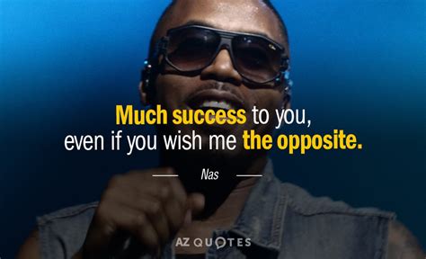 TOP 25 QUOTES BY NAS (of 233) | A-Z Quotes