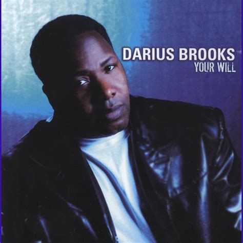 Listen Free to Darius Brooks - Your Will (Your Will Album Version ...