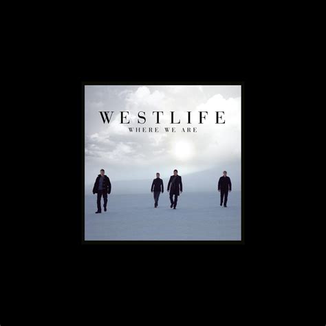 ‎Where We Are - Album by Westlife - Apple Music