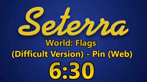 Seterra - World: Flags (Difficult Version) - Pin (Web) - 6:30 - YouTube