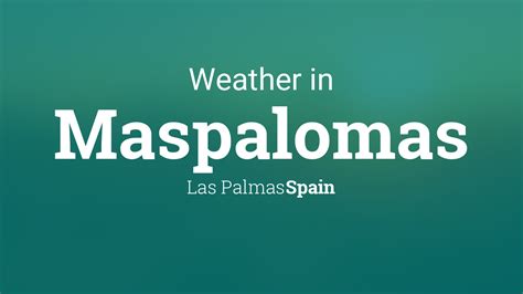 Weather for Maspalomas, Las Palmas, Spain