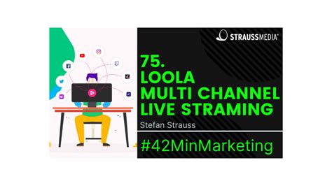 #75 - Loola Multi-Channel Live-Streaming