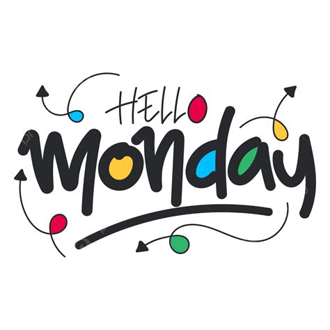 Hello Monday Text Handwriting Vector, Hello, Monday, Hello Monday PNG ...