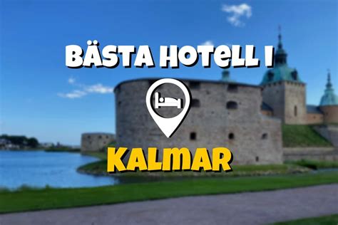 Bästa hotell i Kalmar 2024: Bra boende i den historierika staden ...