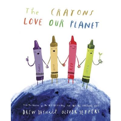 The Crayons Love Our Planet - By Drew Daywalt (hardcover) : Target